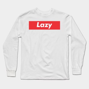 Lazy Long Sleeve T-Shirt